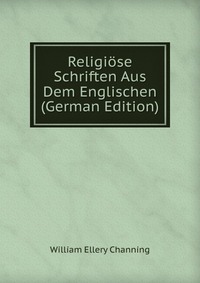 Religiose Schriften Aus Dem Englischen (German Edition)