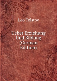 Ueber Erziehung Und Bildung (German Edition)