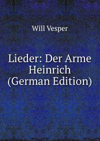 Lieder: Der Arme Heinrich (German Edition)