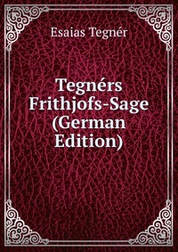 Tegners Frithjofs-Sage (German Edition)