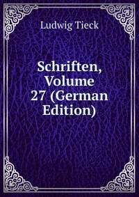 Schriften, Volume 27 (German Edition)