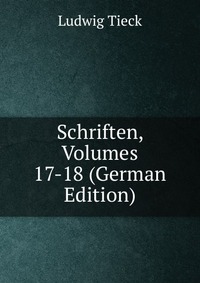 Schriften, Volumes 17-18 (German Edition)