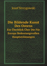 Die Bildende Kunst Des Ostens