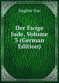 Der Ewige Jude, Volume 3 (German Edition)