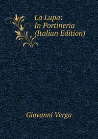 La Lupa: In Portineria (Italian Edition)