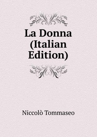 La Donna (Italian Edition)