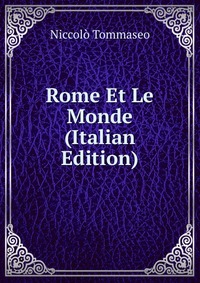 Rome Et Le Monde (Italian Edition)