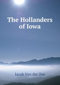 The Hollanders of Iowa