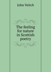 The feeling for nature in Scottish poetry