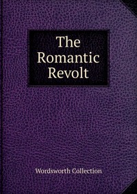 The Romantic Revolt