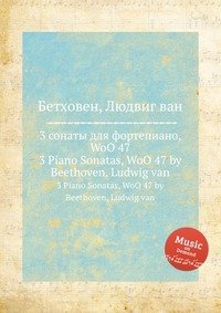 3 сонаты для фортепиано, WoO 47