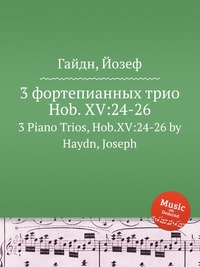 3 фортепианных трио, Hob. XV:24-26