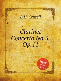 Clarinet Concerto No.3, Op.11