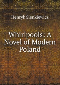 Whirlpools: A Novel of Modern Poland