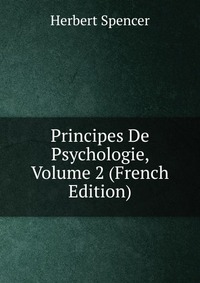 Principes De Psychologie, Volume 2 (French Edition)