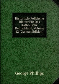 Historisch-Politische Blatter Fur Das Katholische Deutschland, Volume 42 (German Edition)