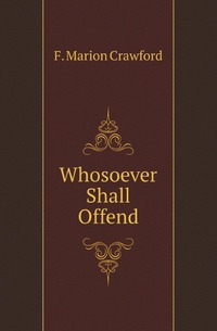 Whosoever Shall Offend