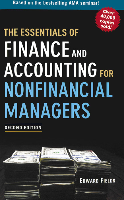 The Essentials of Finance and Accounting for Nonfinancial Managers