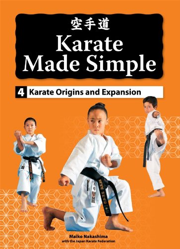 Karate Made Simple: Karate Origins and Expansion