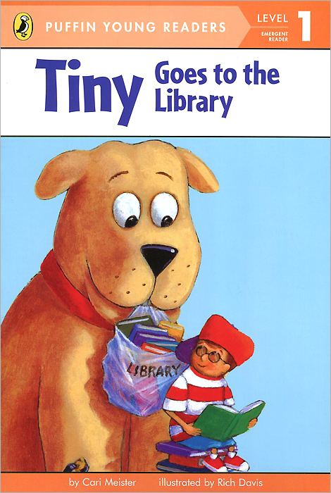 Tiny Goes to the Library: Level 1: Emergent Reader