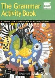 The Grammar Activity Book: A Resource Book of Grammar Games for Young Students