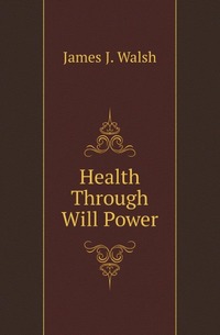 Health Through Will Power