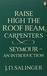 Raise High the Roof Beam, Carpenters: Seymour - An Introduction