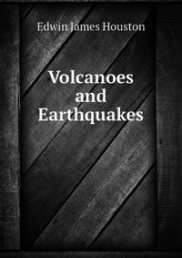 Volcanoes and Earthquakes