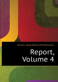 Report, Volume 4