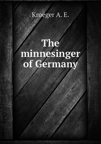 The minnesinger of Germany