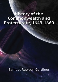 History of the Commonwealth and Protectorate, 1649-1660