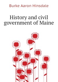 History and civil government of Maine