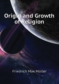 Origin and Growth of Religion