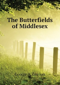 The Butterfields of Middlesex