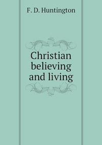 Christian believing and living