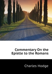 Commentary On the Epistle to the Romans