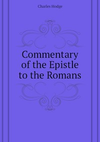 Commentary of the Epistle to the Romans