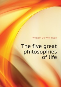 The five great philosophies of life