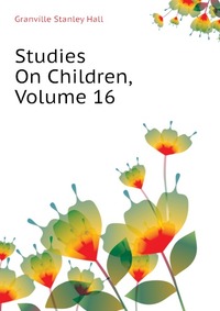 Studies On Children, Volume 16