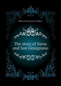 The story of Siena and San Gimignano