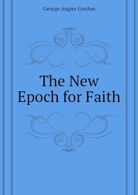 The New Epoch for Faith