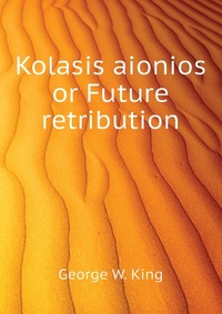 Kolasis aionios or Future retribution