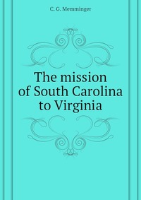 The mission of South Carolina to Virginia