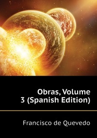 Obras, Volume 3 (Spanish Edition)