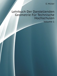 Lehrbuch Der Darstellenden Geometrie Fur Technische Hochschulen