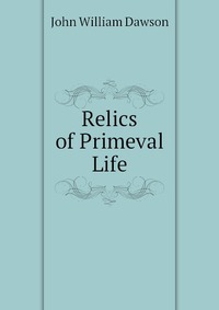 Relics of Primeval Life