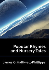 Popular Rhymes and Nursery Tales