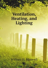 Ventilation, Heating, and Lighting