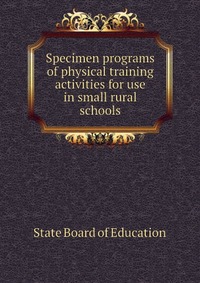 Specimen programs of physical training activities for use in small rural schools