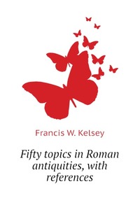 Fifty topics in Roman antiquities, with references